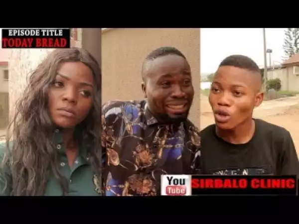 Video: SIRBALO CLINIC - TODAY BREAD